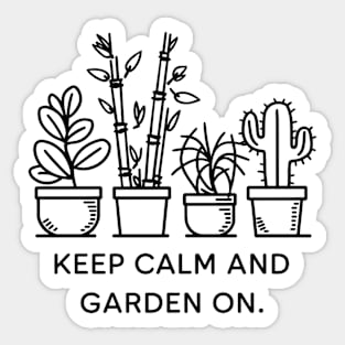 Keep clam and garden on, Gardening Sticker